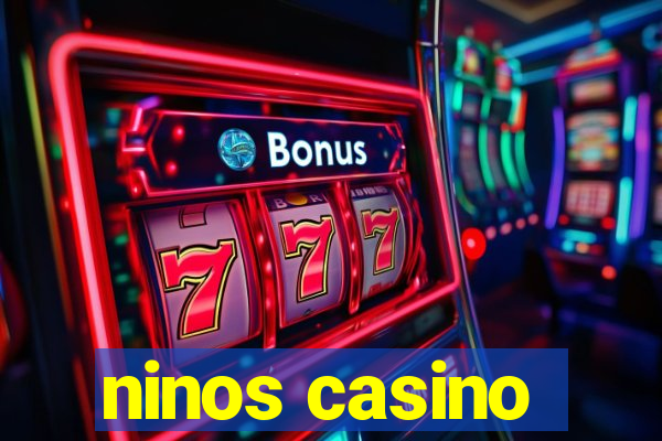 ninos casino